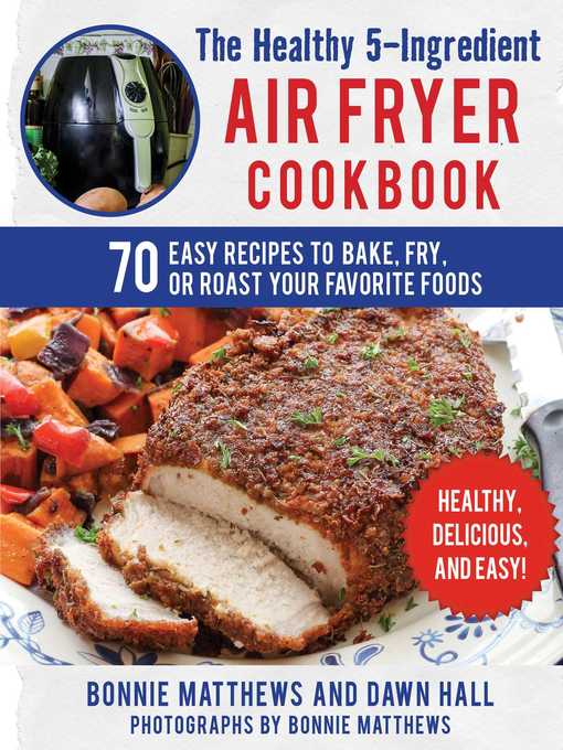 Cover image for The Healthy 5-Ingredient Air Fryer Cookbook